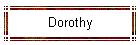 Dorothy